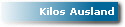 Kilos Ausland